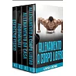 Allenamento： 4 Libri in 1： Come Aumentare La Massa Muscolare Senza Andare in Palestra (Allenamento a Corpo Libero， Da Casa， Addomin
