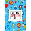 All My Diabetes Shit： Blood Glucose Log Book Daily Record Book For Tracking Glucose Blood Sugar Level Diabetic Health Journal With Weekly Re