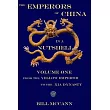 The Emperors of China in a Nutshell： Volume 1： From the Yellow emperor to the Xia Dynasty