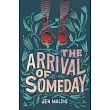 The Arrival of Someday