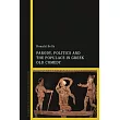 Parody， Politics and the Populace in Greek Old Comedy