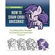 How to Draw Chibi Unicorns： Fun Step─by─Step Templates for Drawing Cute Anime─Style Unicorns!