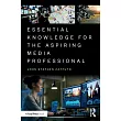 Essential Knowledge for the Aspiring Media Professional