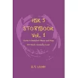 HSK 3 Storybook Vol 1： Stories in Simplified Chinese and Pinyin， 600 Word Vocabulary Level