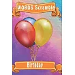 word scramble Birthday： Word scramble game is one of the fun word search games for kids to play at your next cool kids party
