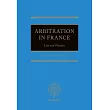 Arbitration in France: Law and Practice