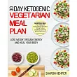30 Day Ketogenic Vegetarian Meal Plan： Delicious， Easy And Healthy Vegetarian Recipes To Get You Started On The Keto Lifestyle ─ Lose Weight， Regain E