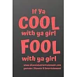 If Ya Cool With Ya Girl Fool With Ya Girl： Shaunie B Entertainment