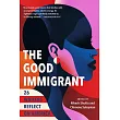 The Good Immigrant： 26 Writers Reflect on America