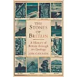 The Stones of Britain: A History of Britain Through Its Geology