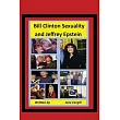 Bill Clinton Sexuality and Jeffrey Epstein