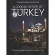 A Concise History of Turkey： The History and Legacy of Turkey from Antiquity to Today