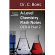 A─Level Chemistry Flash Notes OCR A Year 2： Condensed Revision Notes ─ Designed to Facilitate Memorisation