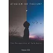 Atheism or Theism?