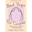 Bed Yoga for Couples： Easy， Healing Yoga Moves You Can Do in Bed