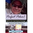 Perfect Poker： NLTH Cash Game Skill Training for Experienced Players.