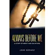 Always Before Me： (A Story of Mercy and Salvation)