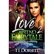 Love Ain’’t No Fairytale 2