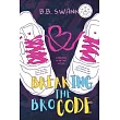 Breaking the Bro Code