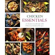 Chicken Essentials： A Chicken Cookbook with Delicious Chicken Recipes