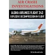 AIR CRASH INVESTIGATIONS─ALOHA AIRLINES FLIGHT 243─Explosive Decompression in Flight