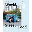 World Street Food: Cooking and Travelling in 7 World Cities