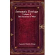 Systematic Theology： Volume II ─ The Doctrine of Man