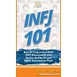 Infj 101： How To Understand Your INFJ Personality and Thrive As The Rarest MBTI Personality Type