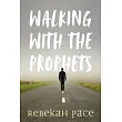Walking with the Prophets