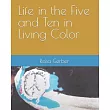 Life in the Five and Ten in Living Color