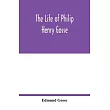 The life of Philip Henry Gosse