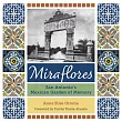 Miraflores: San Antonio’’s Mexican Garden of Memory