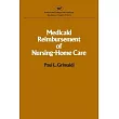 Medicaid Reimbursement of Nursing Home Care (AEI studies)