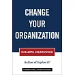 Change Your Organization