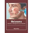Melanoma： Advances in Management and Treatment
