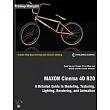 MAXON Cinema 4D R20： A Detailed Guide to Modeling， Texturing， Lighting， Rendering， and Animation