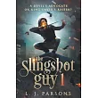 The Slingshot Guy