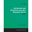 Sarabande und Chaconne aus dem Singspiel Almira S.181 ─ For Solo Piano (1879)