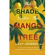 The Shade Under the Mango Tree
