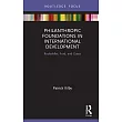 Philanthropic Foundations in International Development： Rockefeller， Ford and Gates