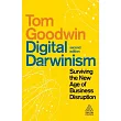 Digital Darwinism： Surviving the New Age of Business Disruption