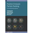 Positron Emission Particle Tracking： A Complete Guide