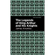 Legends of King Arthur and His Knights