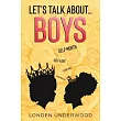 Let’’s Talk About...Boys