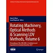 Rotating Machinery， Optical Methods & Scanning LDV Methods， Volume 6： Proceedings of the 39th Imac， a Conference and Exposition on Structural Dynamics