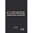 Crowds： Ethnographic Encounters