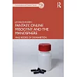Fantasy， Online Misogyny and the Manosphere： Male Bodies of Dis/Inhibition