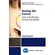 Seeing the Future： How to Build Basic Forecasting Models