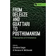 From Deleuze and Guattari to Posthumanism： Philosophies of Immanence