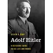 Adolf Hitler： A Reference Guide to His Life and Works